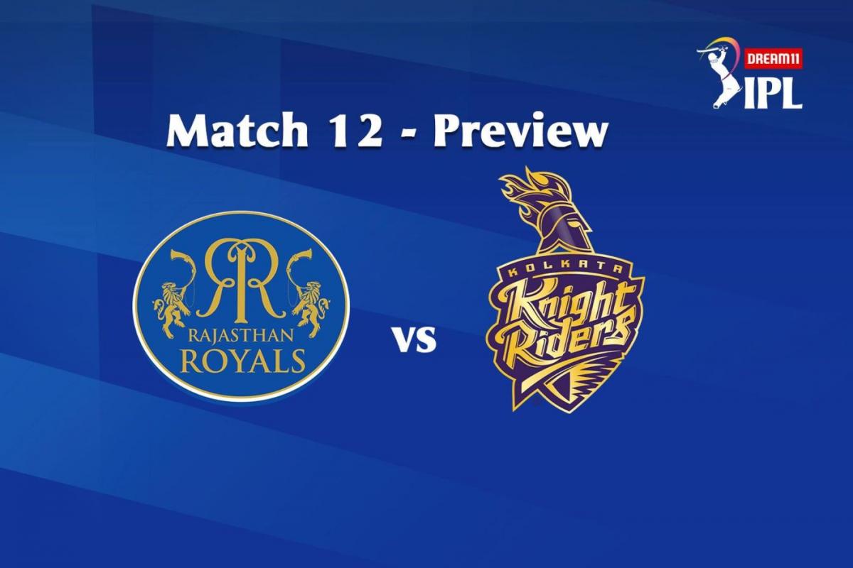 IPL Match 12 RR To take On KKR Tonight Having Won 2 Matches Already