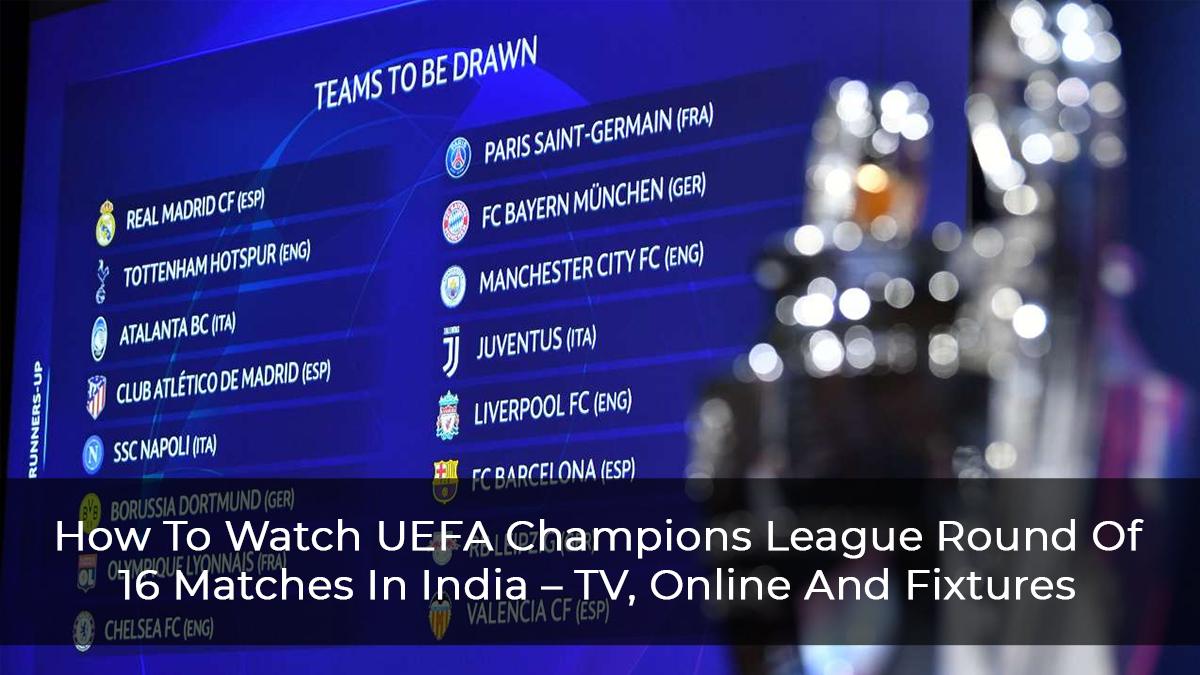 How To Watch UEFA Champions League Matches In India