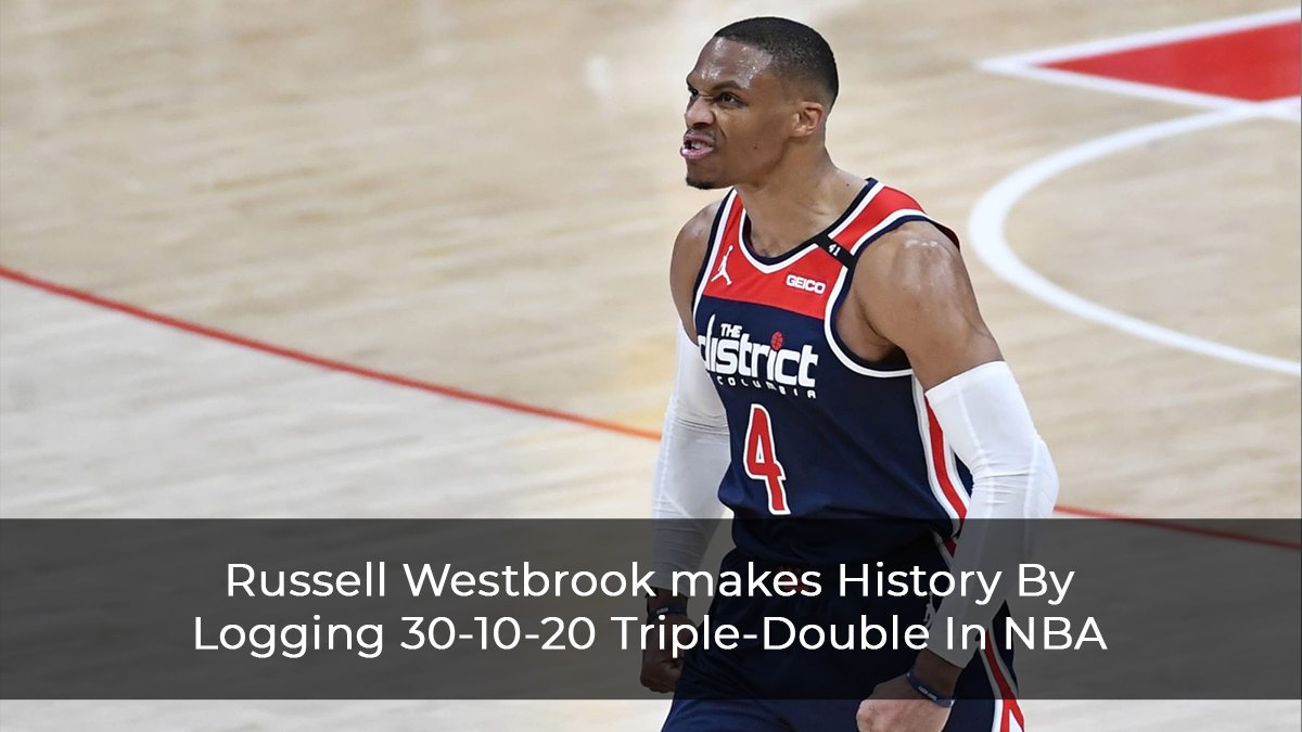 Russell Westbrook makes History By Logging 30-10-20 Triple-Double In NBA