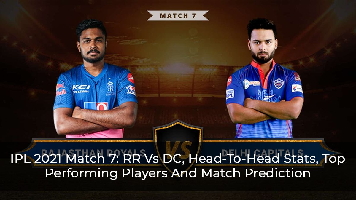 IPL 2021 Match 7: RR Vs DC, Head-To-Head Stats, Top Performing Players And Match Prediction