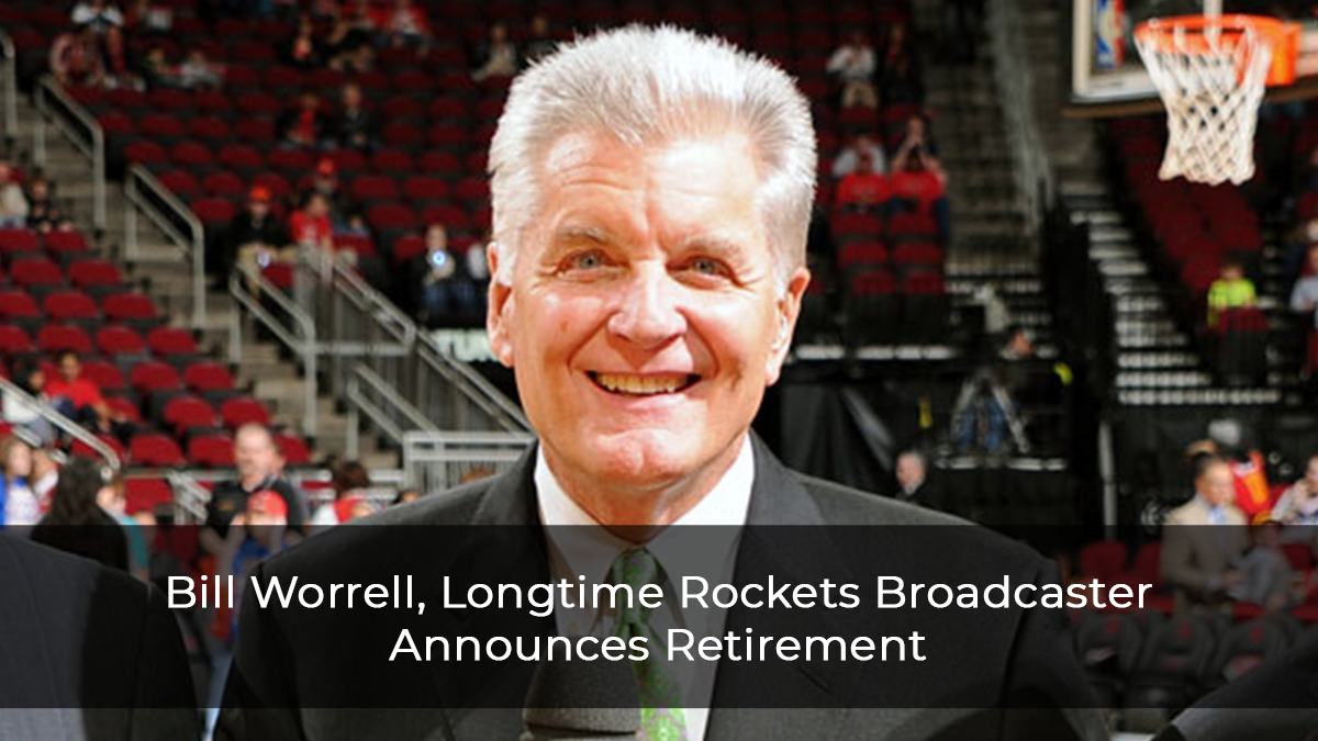 Bill-Worrell,-Longtime-Rockets-Broadcaster-Announces-Retirement