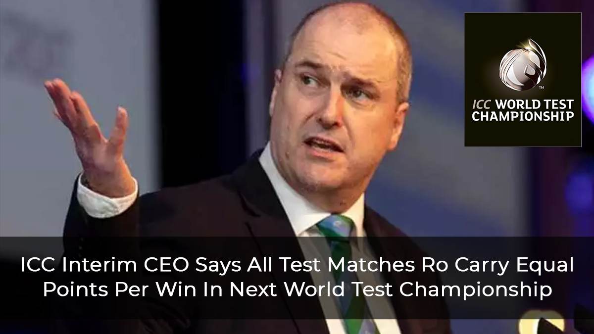 All Test Matches To Carry Same Points Per Win In Next WTC says ICC Interim CEO