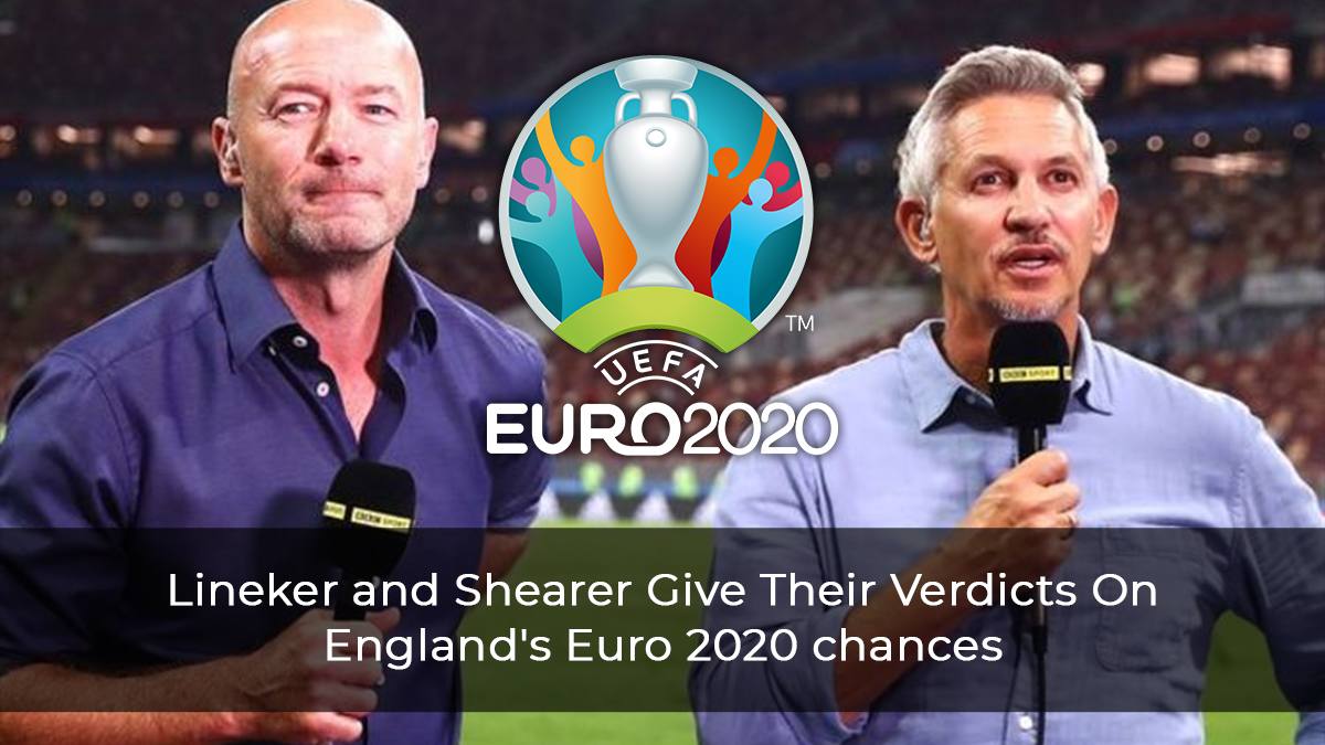 _Lineker-and-Shearer-Give-Their-Verdicts-On-England's-Euro-2020-chances