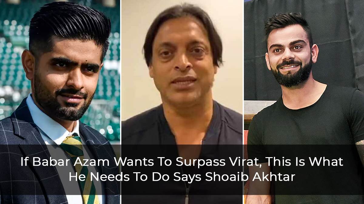 If-Babar-Azam-Wants-To-Surpass-Virat,-This-Is-What-He-Needs-To-Do-Says-Shoaib-Akhtar