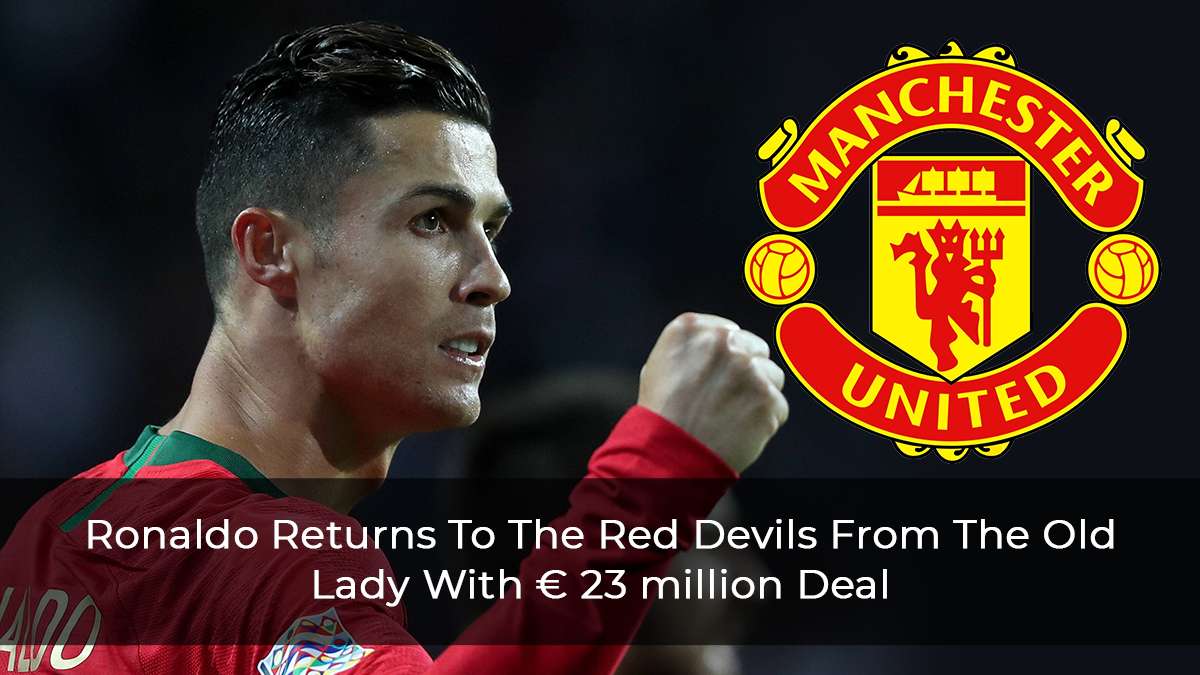 The Old Lady Bids Farewell To Ronaldo As The Portuguese Make Manchester United Return