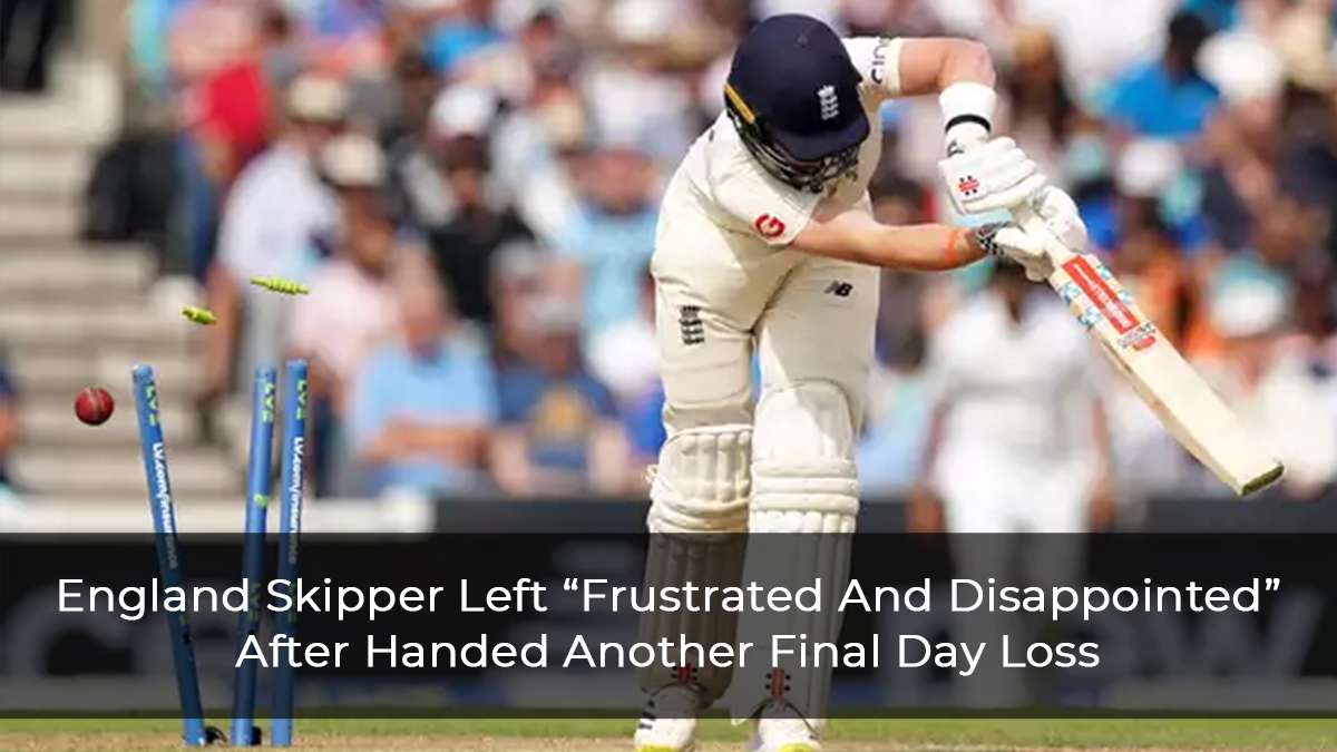 England-Skipper-Left-“Frustrated-And-Disappointed”-After-Handed-Another-Final-Day-Loss