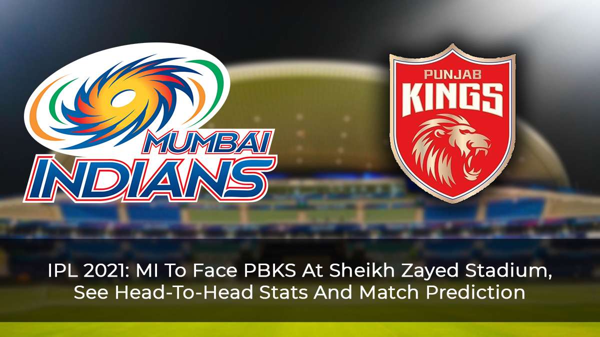 IPL 2021: MI To Face PBKS At Sheikh Zayed Stadium, See Head-To-Head Stats And Match Prediction