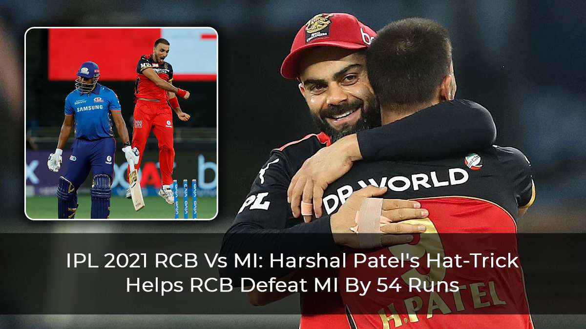 IPL-2021-RCB-Vs-MI--Harshal-Patel's-Hat-Trick-Helps-RCB-Defeat-MI-By-54-Runs
