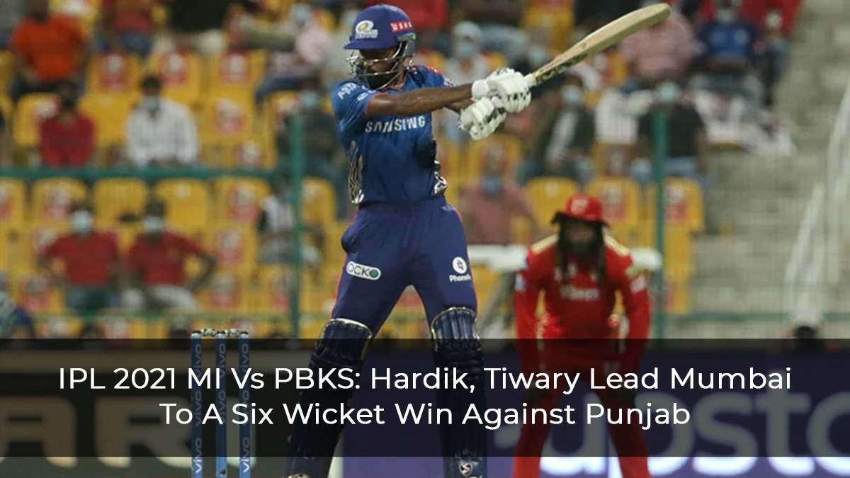 IPL 2021: MI Beat PBKS By 6 Wickets, Hardik Pandya Scores An Unbeaten 40 Runs