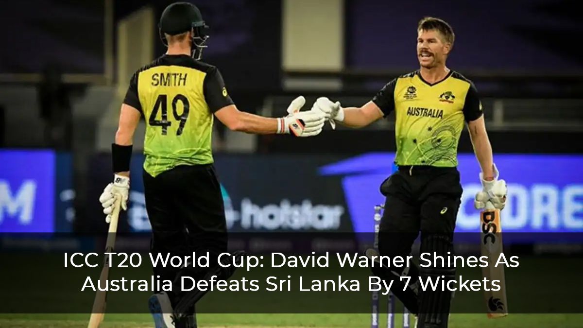 ICC T20 World Cup: David Warner Shines As Australia Defeats Sri Lanka By 7 Wickets