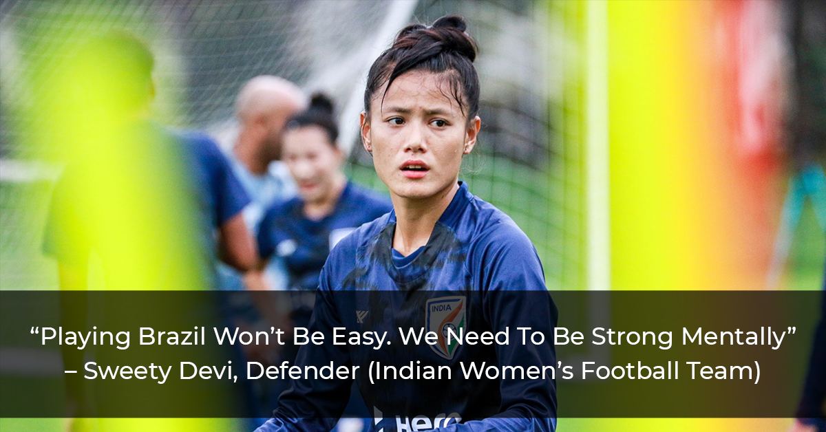 Defender Sweety Devi Says Mental Strength and Tactical Knowledge Required To Play Brazil In Upcoming International Tour