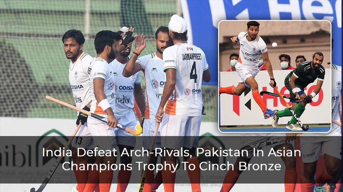 India Defeat Arch-Rivals, Pakistan In Asian Champions Trophy To Clinch Bronze