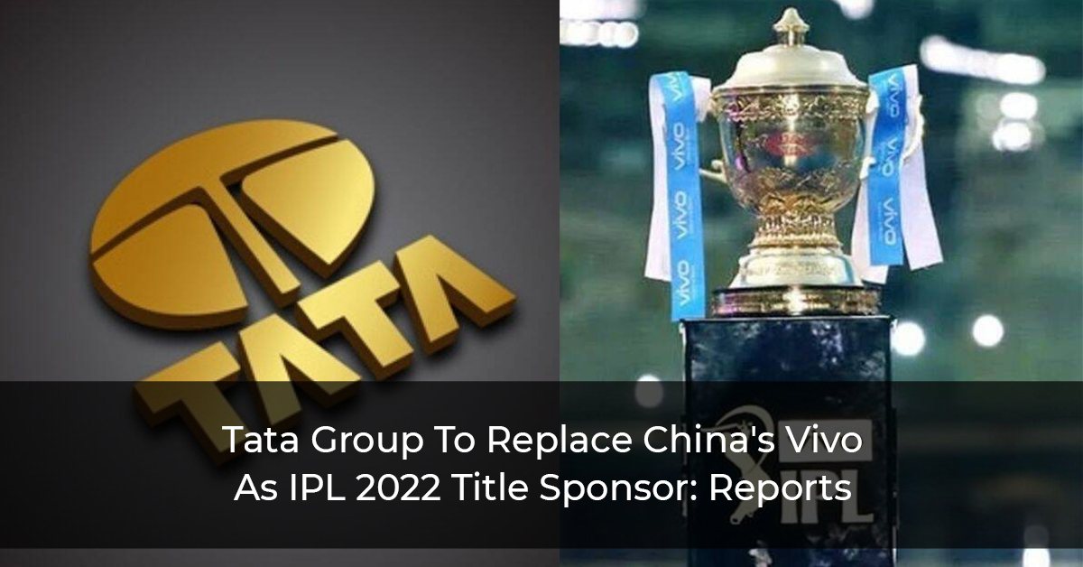 IPL 2022: Tata Group To Replace Vivo As Title Sponsor, Tournament To Be Called Tata IPL