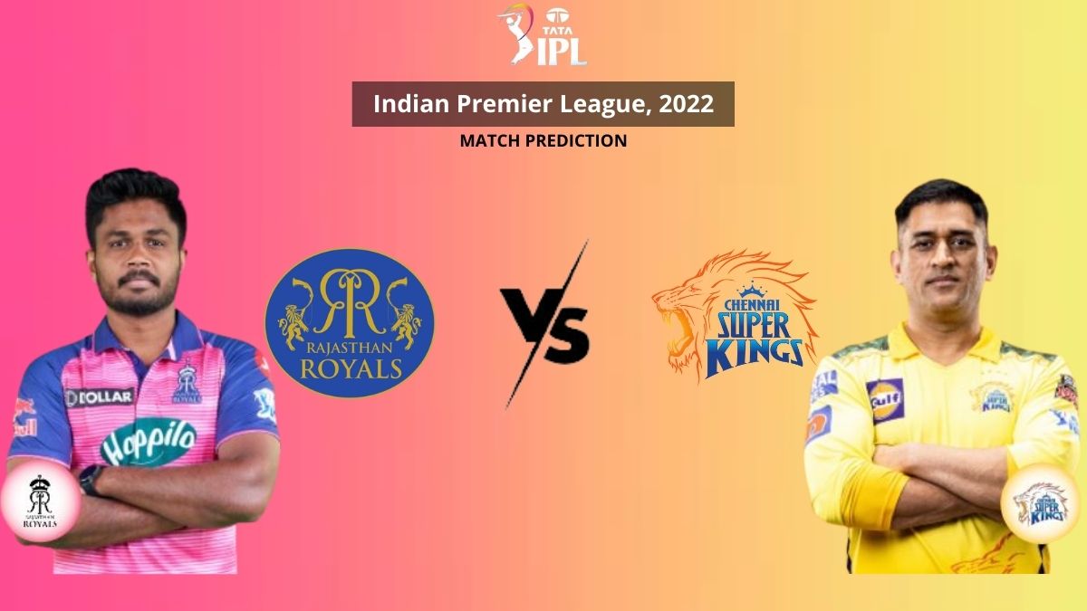 IPL 2022 RR To Face CSK, See Head-To-Head Stats And Match Prediction
