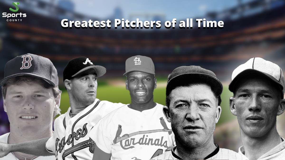 Greatest Pitchers Of All Time: Top 10 Baseball Legends
